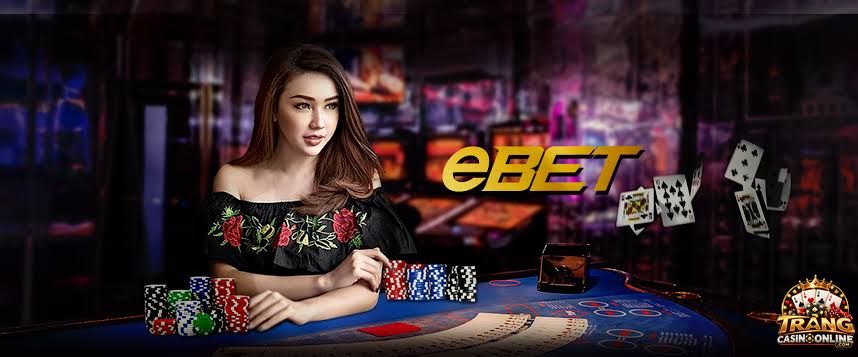 Khám phá Ebet Casino là gì? 